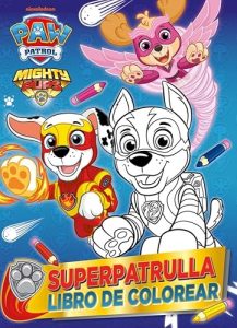 Paw Patrol | Patrulla Canina. Actividades – Superpatrulla. Libro de colorear: ¡Más de 90 dibujos para colorear! (Nickelodeon)